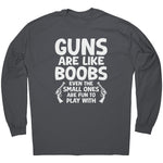 Guns Are Like B00Bs -Apparel | Drunk America 