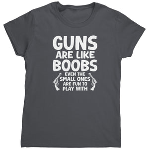 Guns Are Like B00Bs (Ladies)