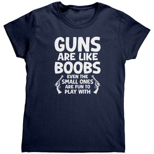 Guns Are Like B00Bs (Ladies)