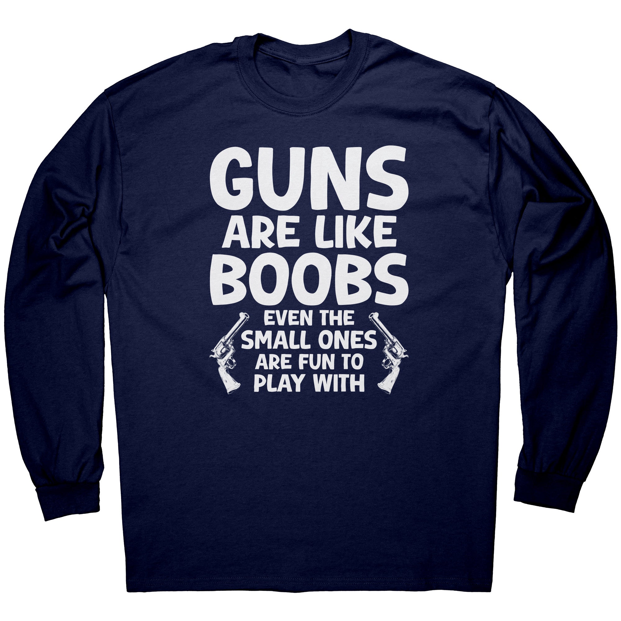 Guns Are Like B00Bs