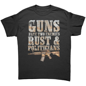 Guns Have Two Enemies Rust & Politicians