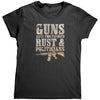 Guns Have Two Enemies Rust & Politicians (Ladies) -Apparel | Drunk America 