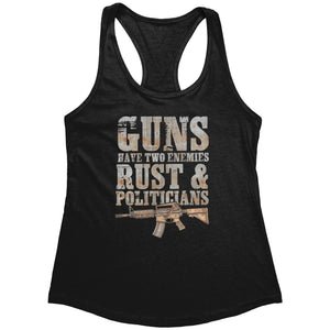 Guns Have Two Enemies Rust & Politicians (Ladies) -Apparel | Drunk America 
