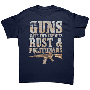 Guns Have Two Enemies Rust & Politicians