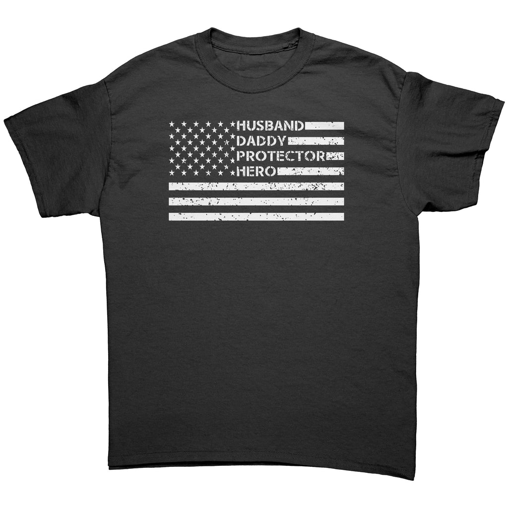 Husband Daddy Protector Hero American Flag -Apparel | Drunk America 
