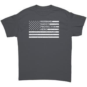 Husband Daddy Protector Hero American Flag -Apparel | Drunk America 
