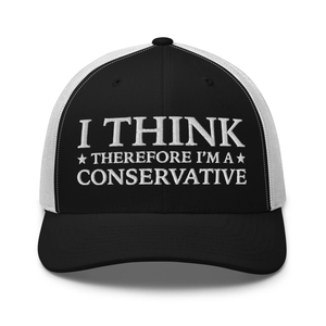 I Think Therefore I'm A Conservative Trucker Cap