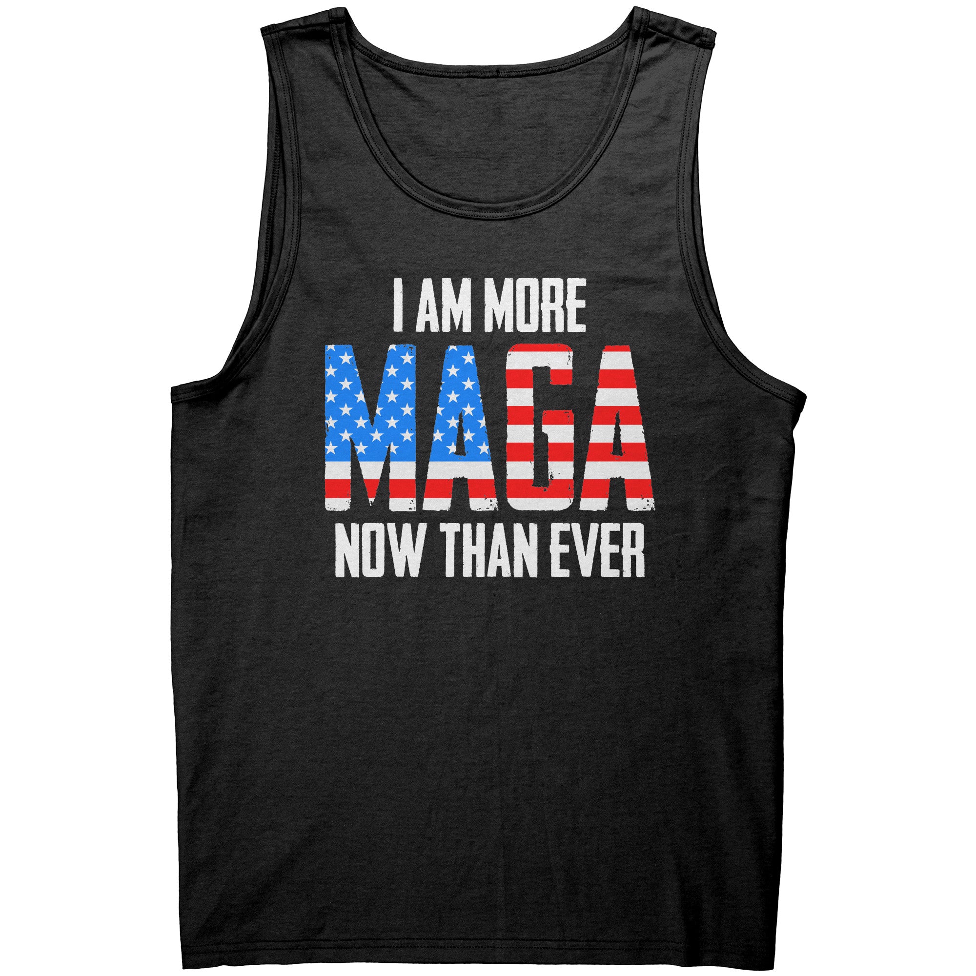 I Am More MAGA Now Than Ever -Apparel | Drunk America 
