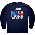 I Am More MAGA Now Than Ever -Apparel | Drunk America 