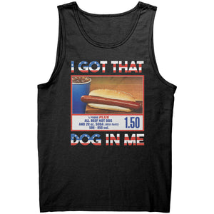 I Got That Dog In Me -Apparel | Drunk America 