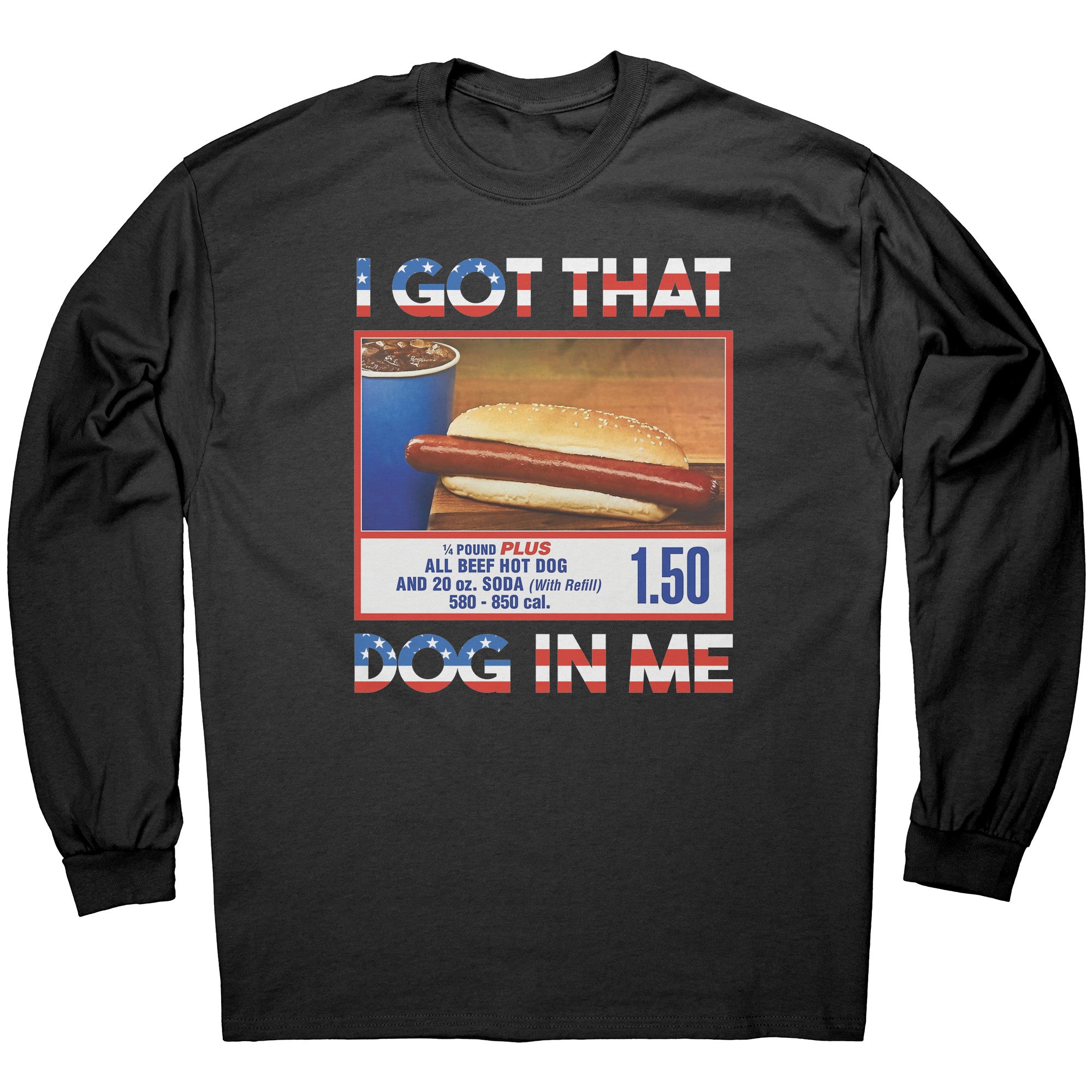 I Got That Dog In Me -Apparel | Drunk America 