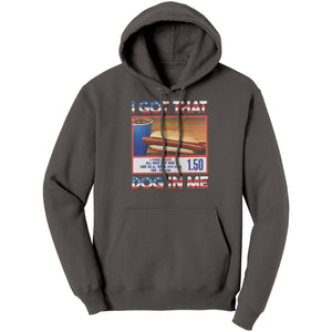 I Got That Dog In Me -Apparel | Drunk America 