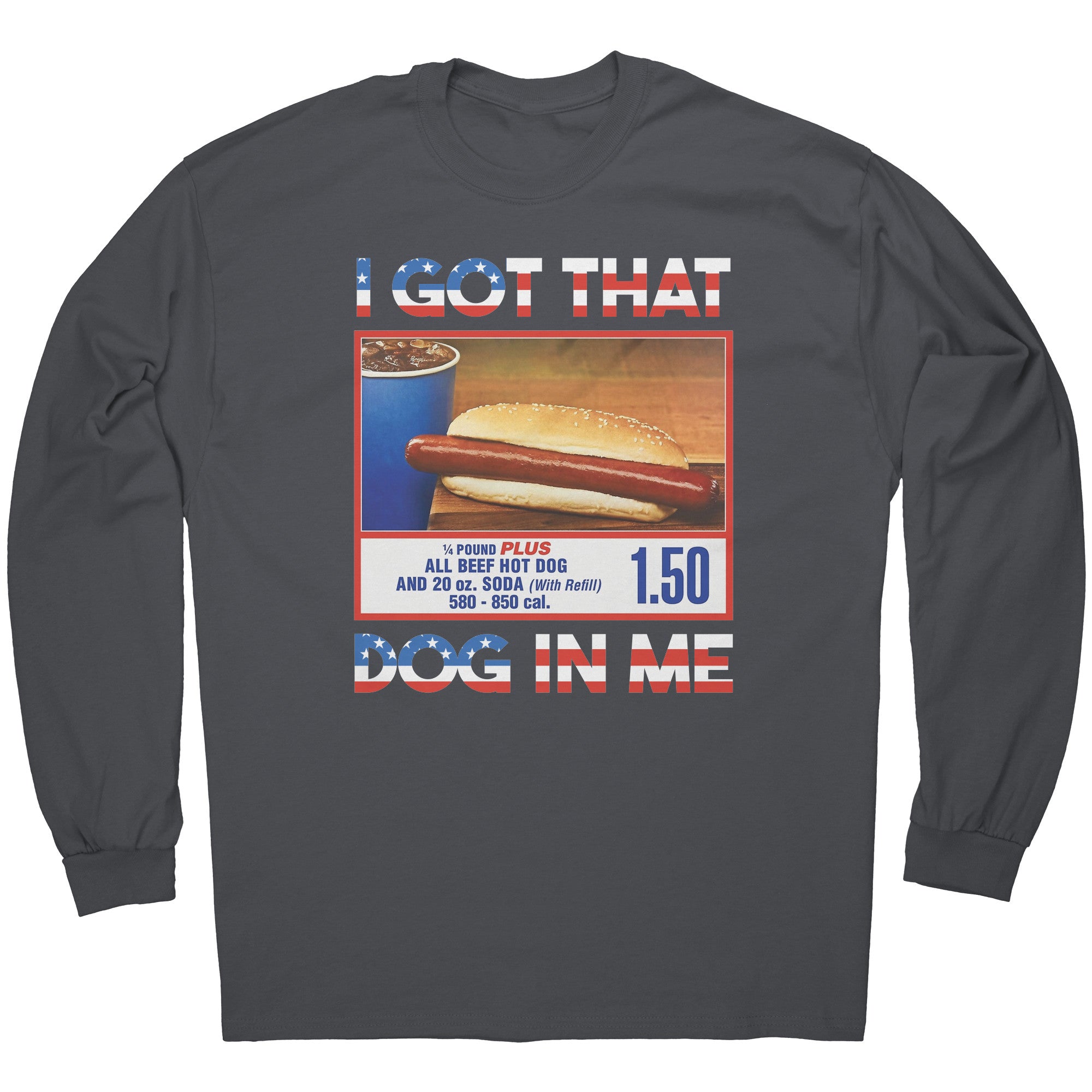 I Got That Dog In Me -Apparel | Drunk America 