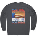 I Got That Dog In Me -Apparel | Drunk America 