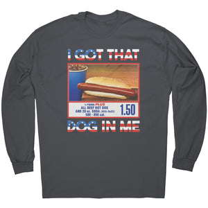I Got That Dog In Me -Apparel | Drunk America 