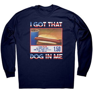 I Got That Dog In Me -Apparel | Drunk America 