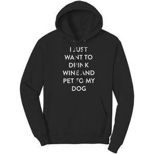 I Just Want To Drink Wine And Pet My Dog (Ladies) -Apparel | Drunk America 