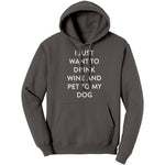 I Just Want To Drink Wine And Pet My Dog (Ladies) -Apparel | Drunk America 
