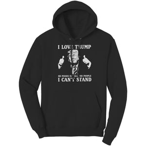 I Love Trump He Pisses Off All The People I Can't Stand (Ladies) -Apparel | Drunk America 