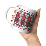 I Love You More Than Joe Biden Loves Falling Coffee Mug -Coffee Mugs | Drunk America 