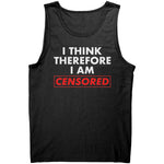 I Think Therefore I Am Censored -Apparel | Drunk America 