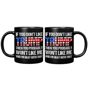 If_You_Dont_Like_Trump_Mug__Donald_Tru_11oz_Black_FrontBack_Mockup.png