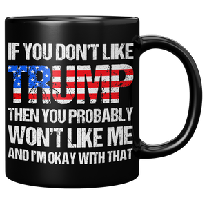 If_You_Dont_Like_Trump_Mug__Donald_Tru_11oz_Black_RH_Mockup.png