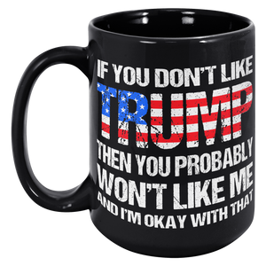 If_You_Dont_Like_Trump_Mug__Donald_Tru_15oz_Black_LH_Mockup.png