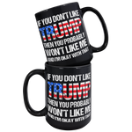 If_You_Dont_Like_Trump_Mug__Donald_Tru_15oz_Black_Stacked_Mockup.png
