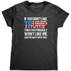 If You Don't Like Trump Then You Probably Won't Like Me And I'm Okay With That (Ladies) -Apparel | Drunk America 