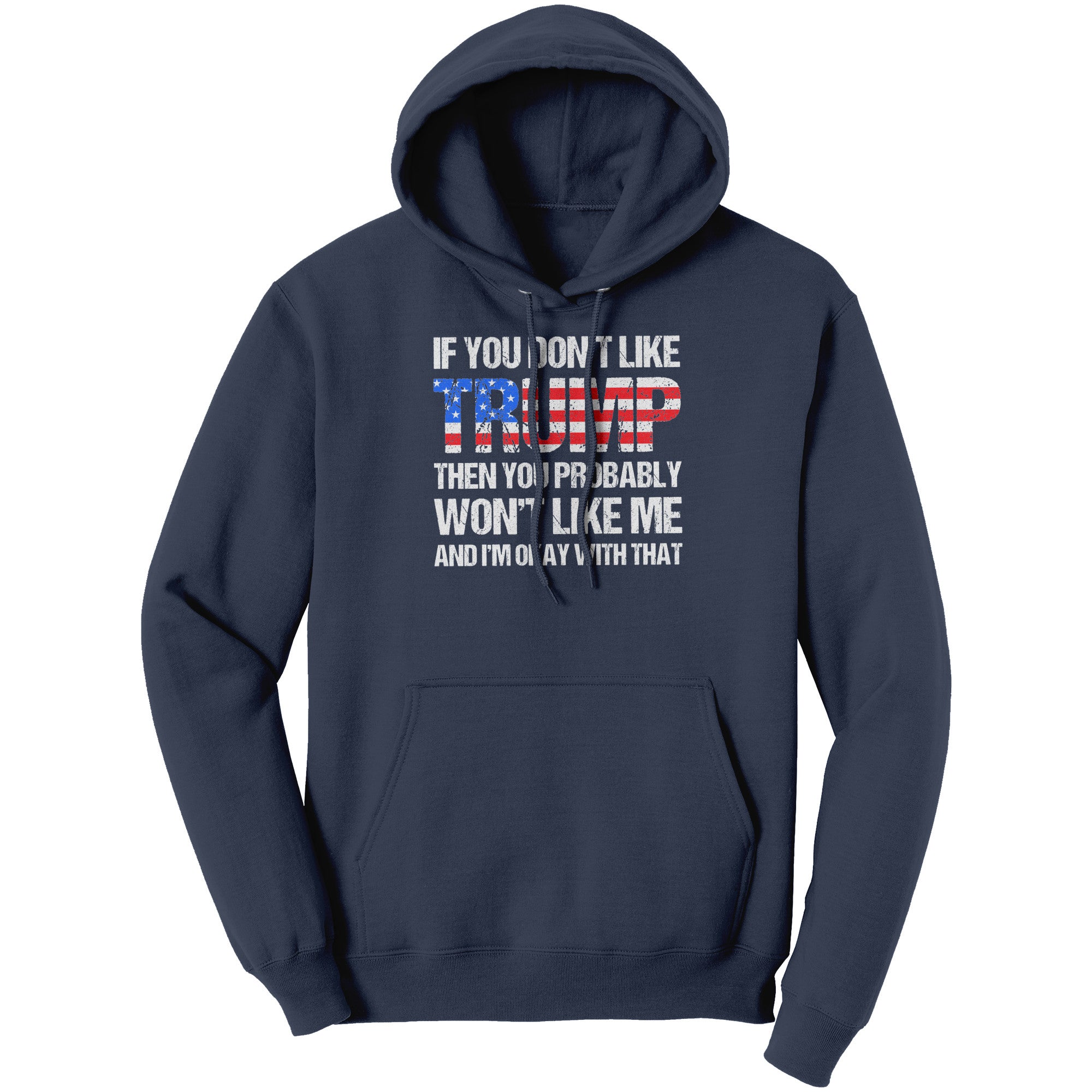 If You Don't Like Trump Then You Probably Won't Like Me And I'm Okay With That (Ladies) -Apparel | Drunk America 