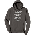 I'm Voting For The President That Doesn't Poop his Pants (Ladies)