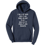 I'm Voting For The President That Doesn't Poop his Pants (Ladies)