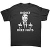 Indict Deez Nuts -Apparel | Drunk America 