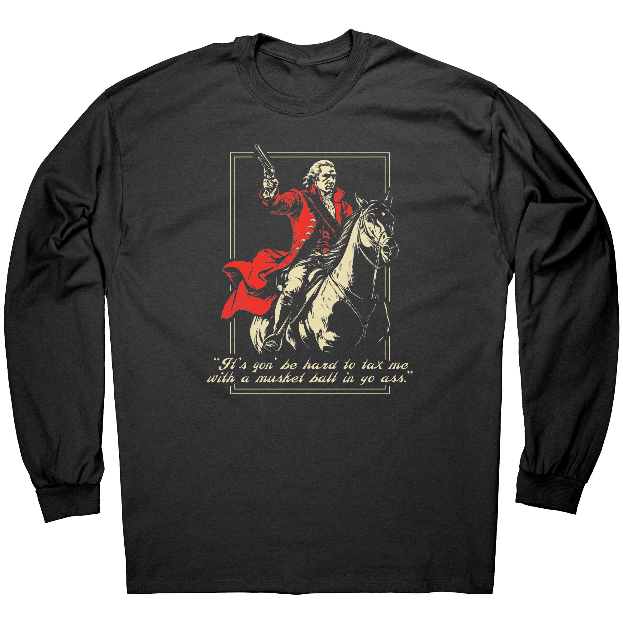 It's Gon' Be Hard To Tax Me -Apparel | Drunk America 