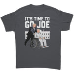 It's Time To Go Joe -Apparel | Drunk America 