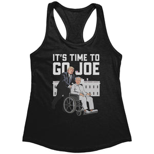 It's Time To Go Joe (Ladies) -Apparel | Drunk America 