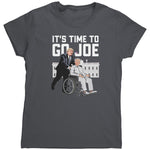 It's Time To Go Joe (Ladies) -Apparel | Drunk America 