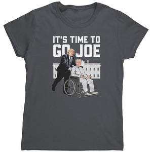 It's Time To Go Joe (Ladies) -Apparel | Drunk America 