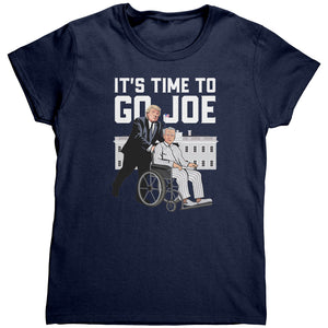 It's Time To Go Joe (Ladies) -Apparel | Drunk America 