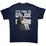 It's Time To Go Joe -Apparel | Drunk America 