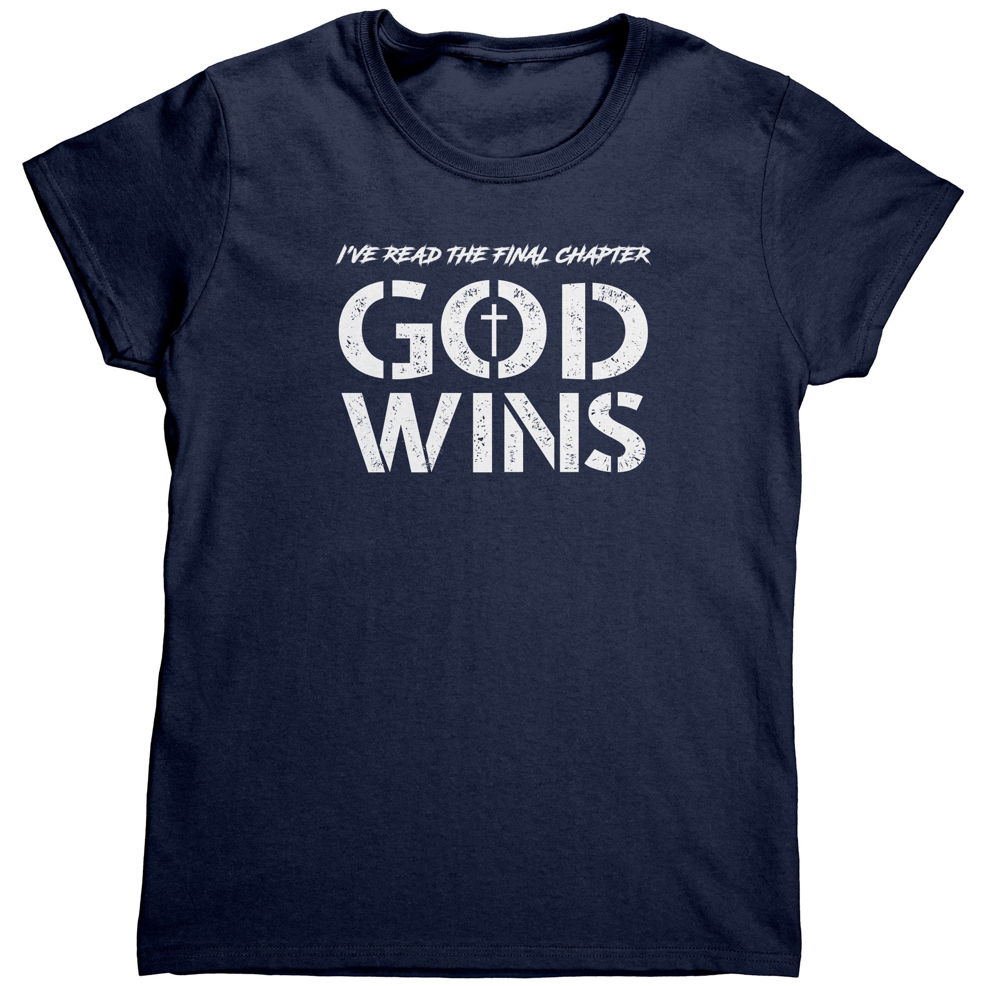 I've Read The Final Chapter God Wins (Ladies) -Apparel | Drunk America 