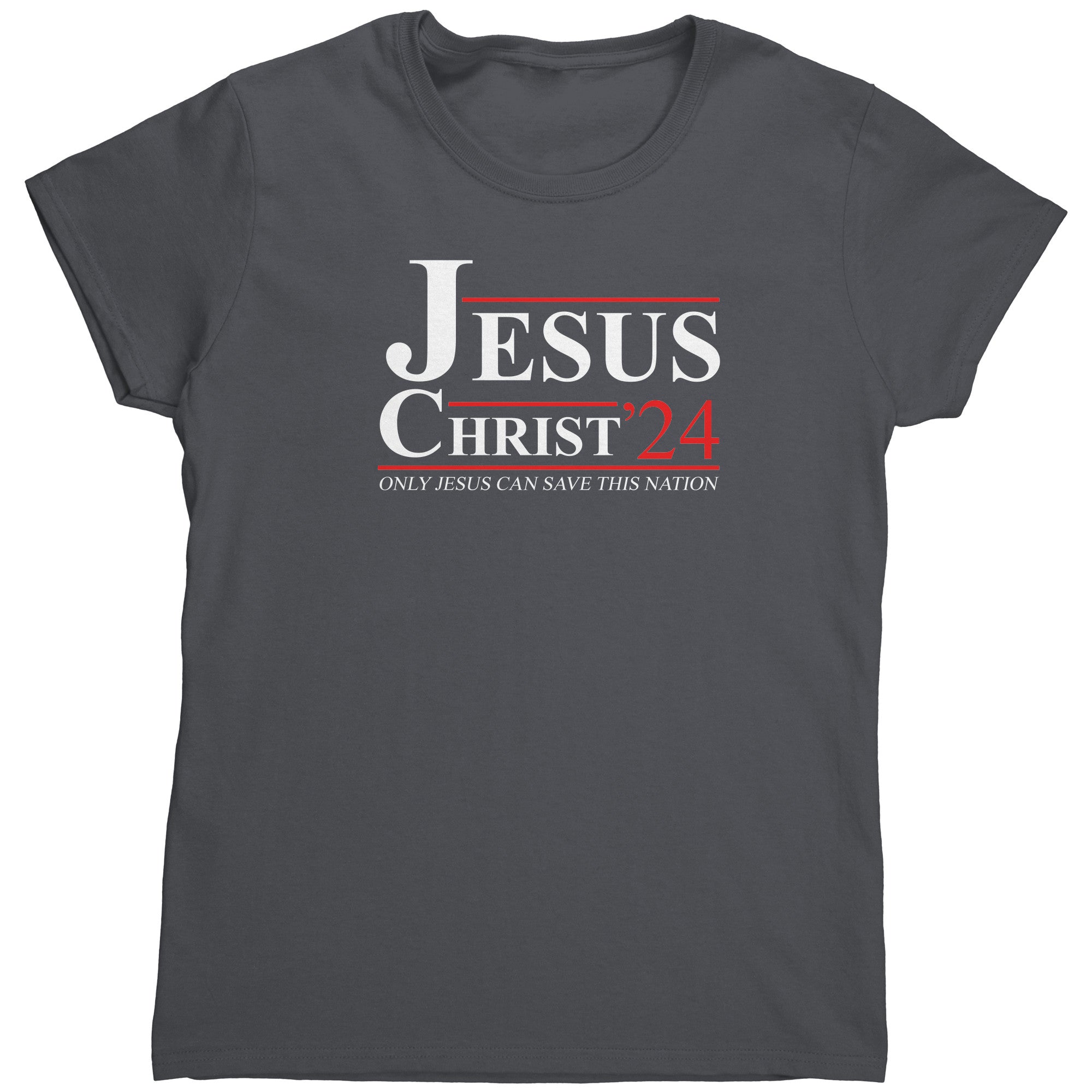 Jesus Christ 2024 Only Jesus Can Save This Nation (Ladies)