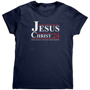 Jesus Christ 2024 Only Jesus Can Save This Nation (Ladies)