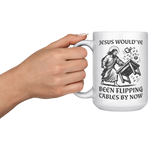Jesus_Wouldve_Been_Flipping_Tables_By_N_15oz_White_LH_Model_Mockup.png