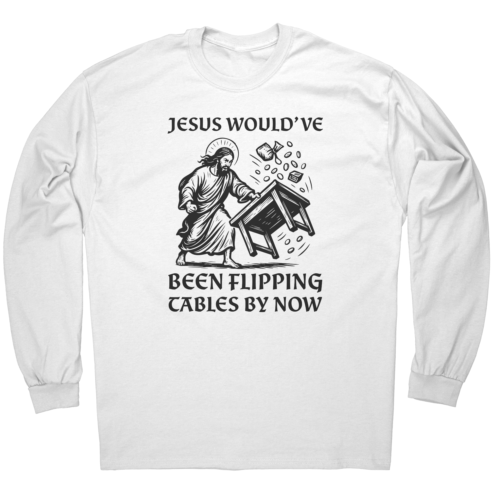 Jesus_Wouldve_Been_Flipping_Tables_By_N_White_Mockup.png