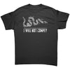 Join Or Die I Will Not Comply -Apparel | Drunk America 