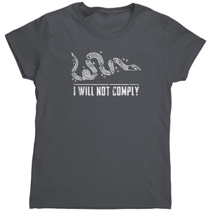 Join Or Die I Will Not Comply (Ladies) -Apparel | Drunk America 