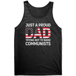 Just A Proud Dad Trying Not To Raise Communists – Patriotic Clothing for True Americans | Drunk America