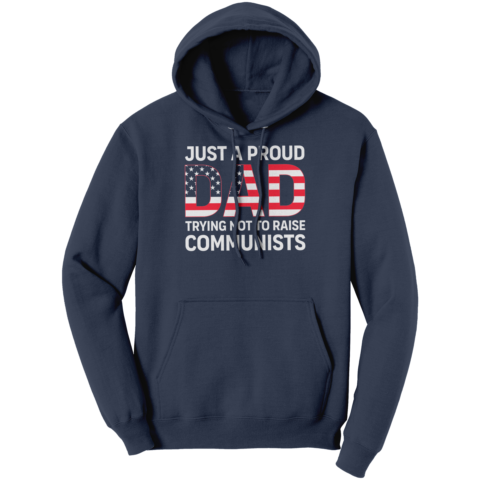 Just_A_Proud_Dad_Trying_Not_To_Raise_Com_Navy_Front_Mockup.png
